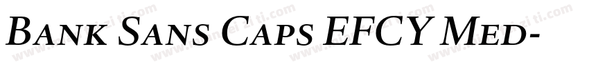 Bank Sans Caps EFCY Med字体转换